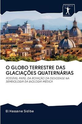 Book cover for O Globo Terrestre Das Glaciações Quaternárias