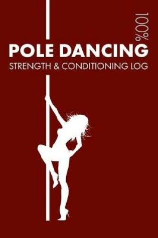 Cover of Pole Dancing Strength and Conditioning Log