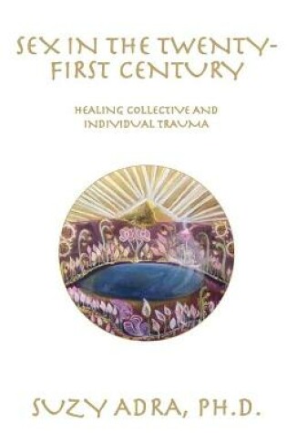 Cover of Sex in the Twenty-First Century