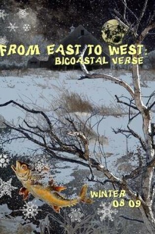 Cover of From East to West: Bicoastal Verse - Winter 08/09