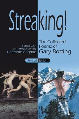 Cover of Streaking! The Collected Poems of Gary Botting - Revised Edition