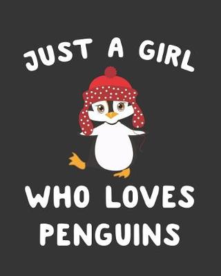 Book cover for Just a Girl Who Loves Penguins