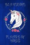 Book cover for Be a Unicorn in a Field of Horses Chalkboard Journal (Blue)