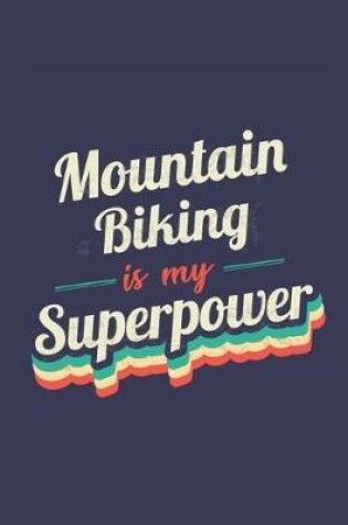 Cover of Mountain Biking Is My Superpower