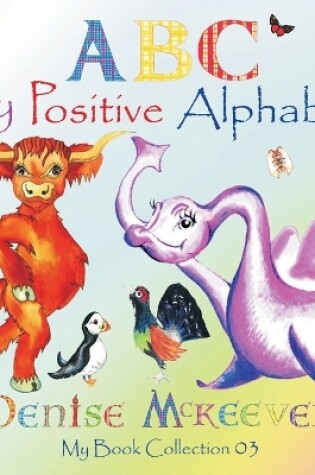 Cover of My Positive Alphabet