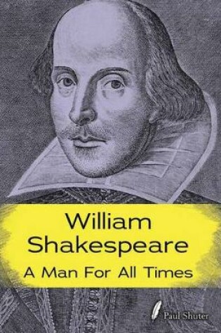 Cover of William Shakespeare: a Man for All Times (Shakespeare Alive)