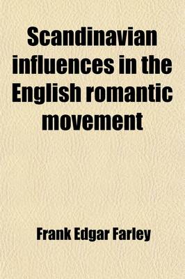 Book cover for Scandinavian Influences in the English Romantic Movement (Volume 9)