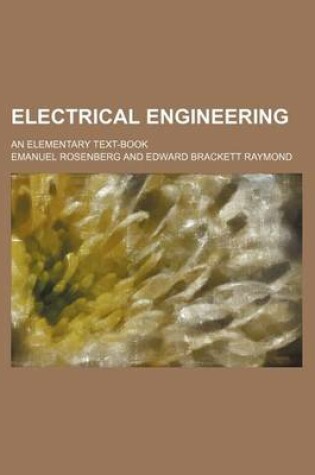 Cover of Electrical Engineering; An Elementary Text-Book