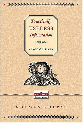Cover of Practically Useless Information on Food and Drink