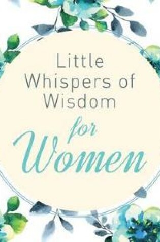 Cover of Little Whispers of Wisdom for Women