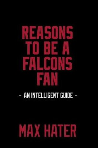 Cover of Reasons To Be a Falcons Fan