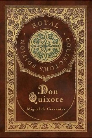 Cover of Don Quixote (Royal Collector's Edition) (Case Laminate Hardcover with Jacket)