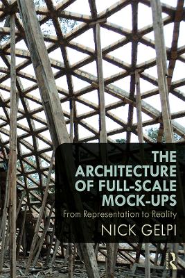 Book cover for The Architecture of Full-Scale Mock-Ups