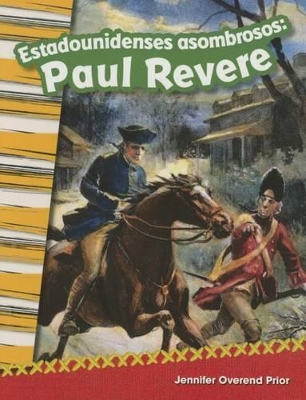 Cover of Estadounidenses asombrosos: Paul Revere (Amazing Americans: Paul Revere) (Spanish Version)