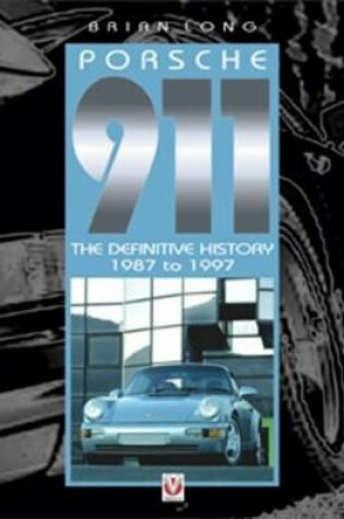 Cover of Porsche 911 - Definitive History 1987-1997