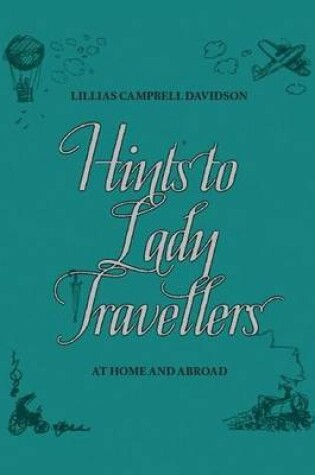 Cover of Hints to Lady Travellers