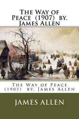Book cover for The Way of Peace (1907) by. James Allen