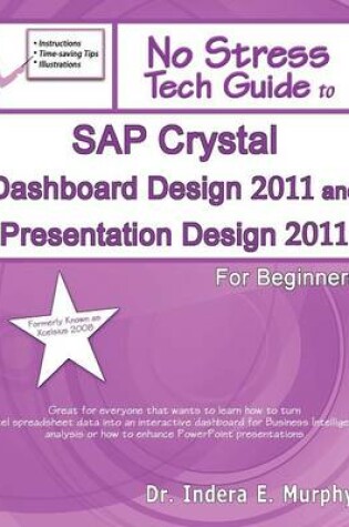 Cover of SAP Crystal Dashboard Design 2011 and Presentation Design 2011 for Beginners
