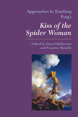 Cover of Approaches to Teaching Puig's Kiss of the Spider Woman