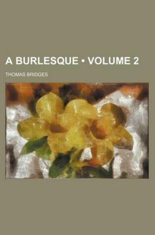 Cover of A Burlesque (Volume 2)