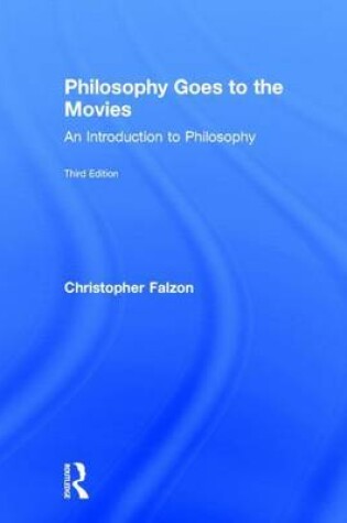 Cover of Philosophy Goes to the Movies, Third Edition: An Introduction to Philosophy