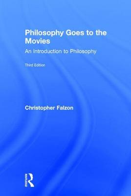 Book cover for Philosophy Goes to the Movies, Third Edition: An Introduction to Philosophy