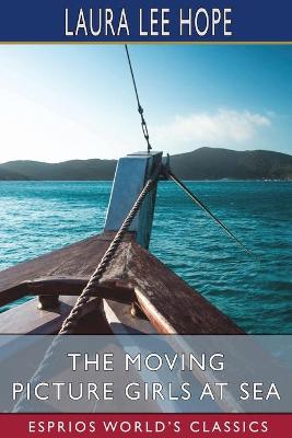 Book cover for The Moving Picture Girls at Sea (Esprios Classics)