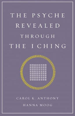 Book cover for Psyche Revealed Through the I Ching