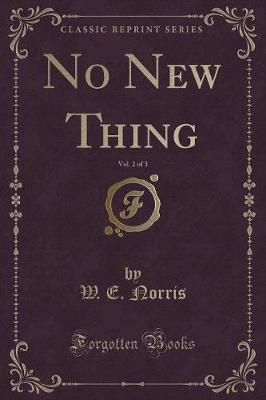 Book cover for No New Thing, Vol. 2 of 3 (Classic Reprint)