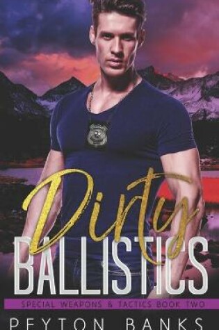 Cover of Dirty Ballistics