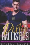 Book cover for Dirty Ballistics