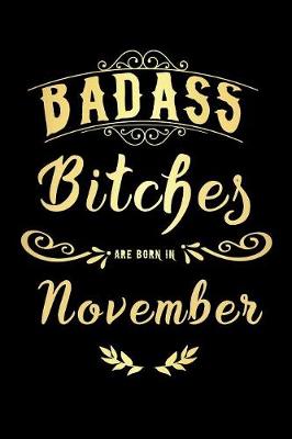 Book cover for Badass Bitches Are Born In November