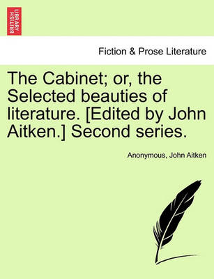 Book cover for The Cabinet; Or, the Selected Beauties of Literature. [Edited by John Aitken.] Second Series.