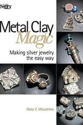 Cover of Metal Clay Magic