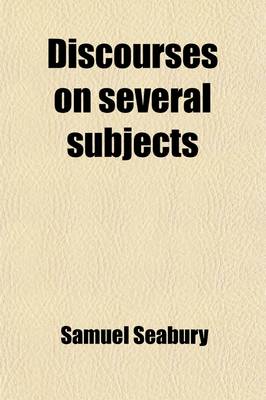 Book cover for Discourses on Several Subjects (Volume 1)