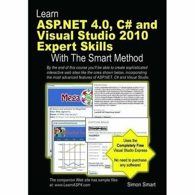 Cover of Learn ASP.NET 4.0, C# and Visual Studio 2010 Expert Skills with the Smart Method