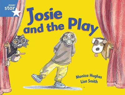 Book cover for Rigby Star Guided 1Blue Level:  Josie and the Play Pupil Book (single)