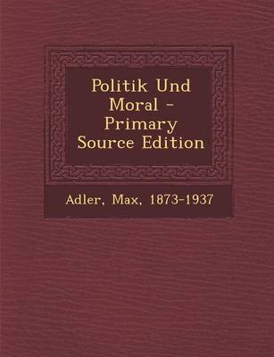 Book cover for Politik Und Moral