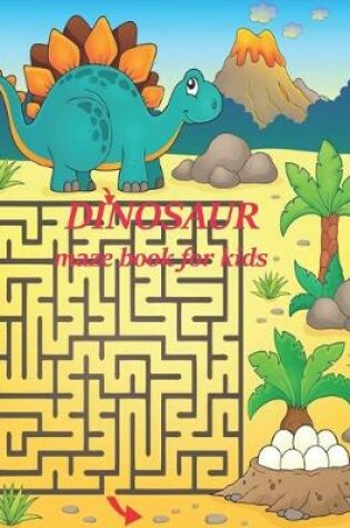 Cover of Dinosaur maze book for kids