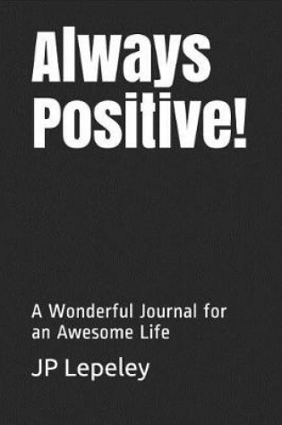 Cover of Always Positive!