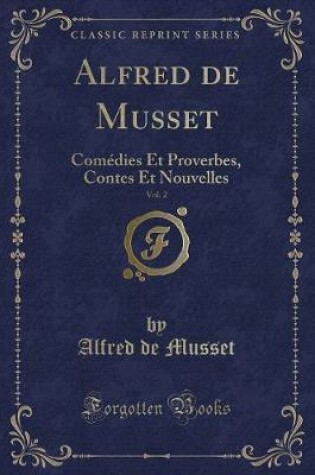 Cover of Alfred de Musset, Vol. 2