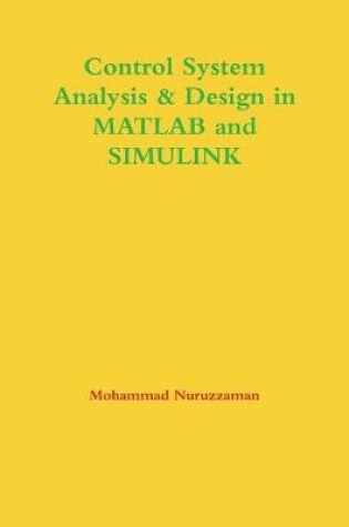 Cover of Control System Analysis & Design in Matlab and Simulink