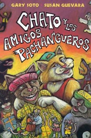 Cover of Chato y Los Amigos Pachangueros (Chato and the Party Animals)