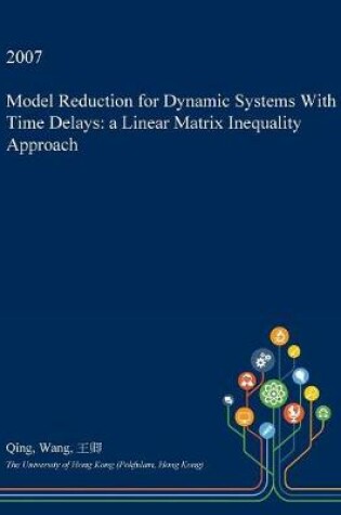 Cover of Model Reduction for Dynamic Systems with Time Delays