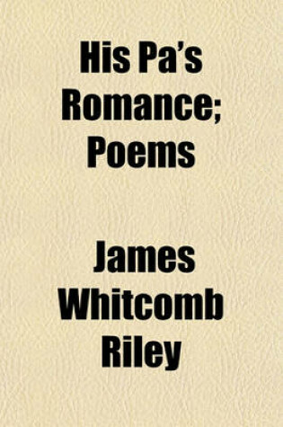 Cover of His Pa's Romance; Poems