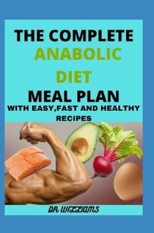 Cover of The Complete Anabolic Diet Meal Plan