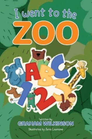 Cover of I went to the Zoo