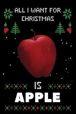 Book cover for All I Want For Christmas Is Apple