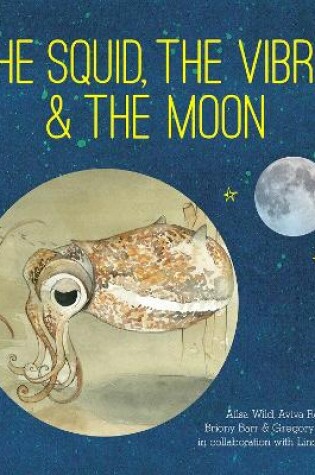 Cover of The Squid, the Vibrio and the Moon