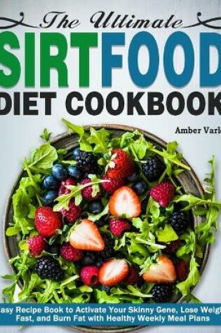 Cover of The Ultimate Sirtfood Diet Cookbook